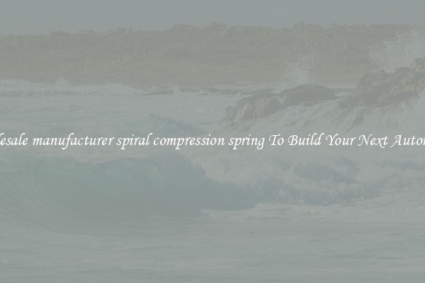 Wholesale manufacturer spiral compression spring To Build Your Next Automaton