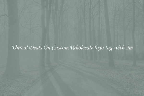 Unreal Deals On Custom Wholesale logo tag with 3m