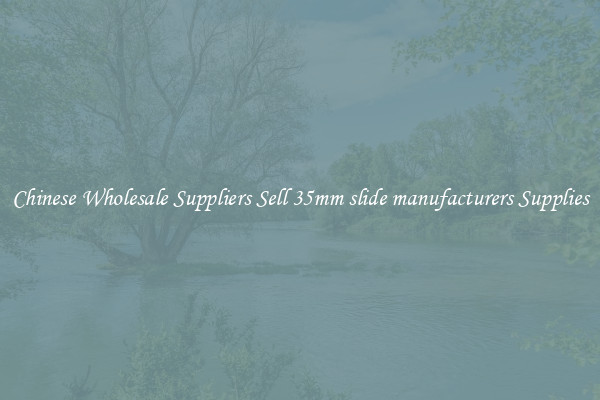 Chinese Wholesale Suppliers Sell 35mm slide manufacturers Supplies