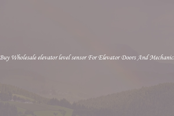 Buy Wholesale elevator level sensor For Elevator Doors And Mechanics