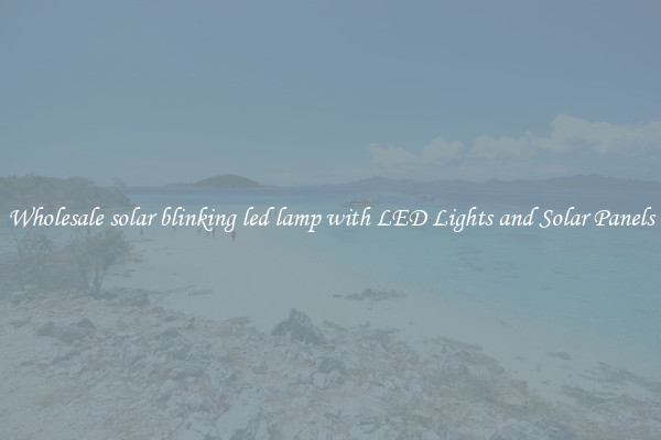 Wholesale solar blinking led lamp with LED Lights and Solar Panels