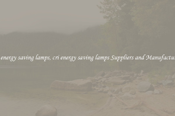 cri energy saving lamps, cri energy saving lamps Suppliers and Manufacturers