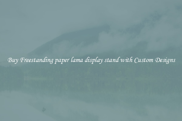 Buy Freestanding paper lama display stand with Custom Designs