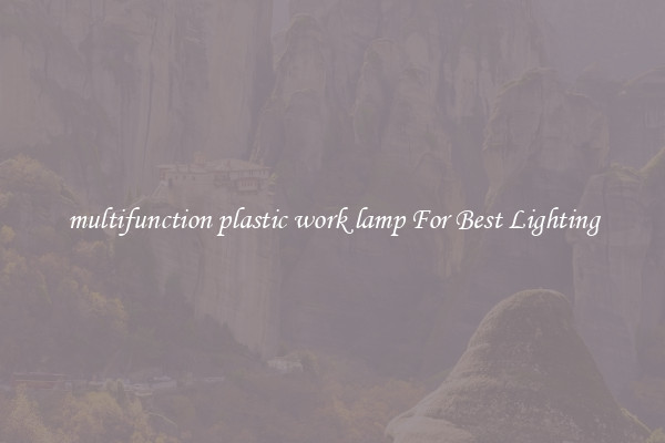 multifunction plastic work lamp For Best Lighting