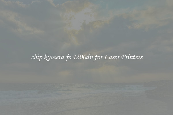 chip kyocera fs 4200dn for Laser Printers